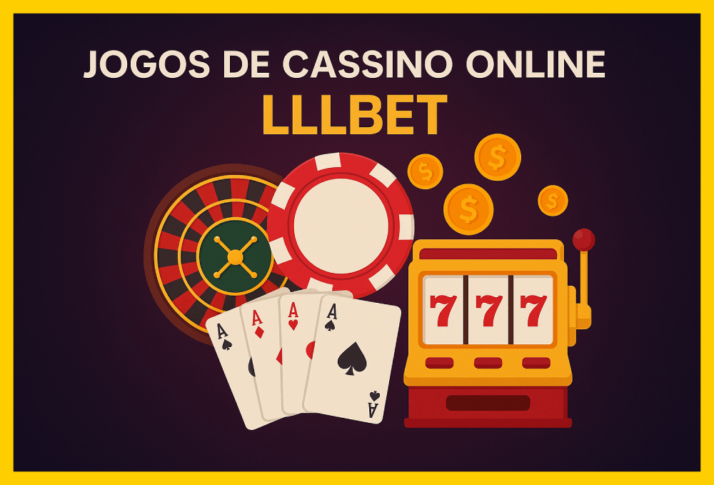 Jogos de cassino online inovadores e emocionantes na LLLBET